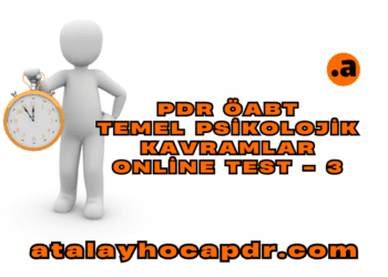 PDR ÖABT TEMEL PSİKOLOJİK KAVRAMLAR ONLİNE TEST 3 atalayhocapdr.com