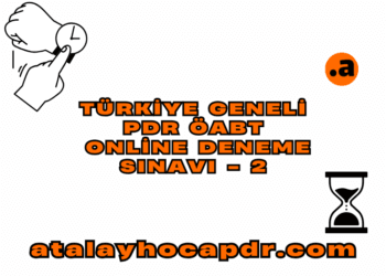 Türkiye Geneli PDR ÖABT Deneme Sınavı – 2 Online ve Ücretsiz atalayhocapdr.com