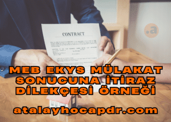 MEB EKYS Mülakat Sonucuna İtiraz Dilekçesi Örneği atalayhocapdr.com