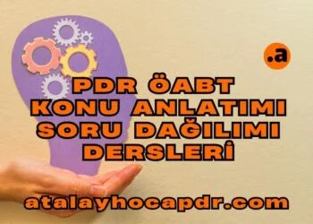 PDR ÖABT Konu Anlatımı, Soru Dağılımı, Dersleri atalayhocapdr.com