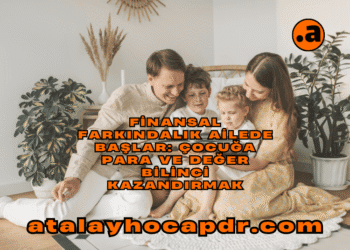 Çocuğa Para ve Değer Bilinci Kazandırmak atalayhocapdr.com