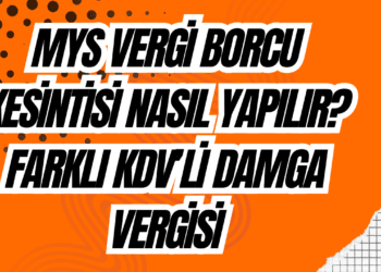 MYS Vergi Borcu Kesintisi Nasıl yapılır? Farklı KDV’li Damga Vergisi