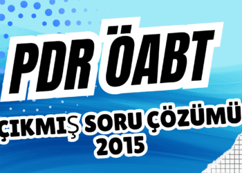 PDR ÖABT Çıkmış Soru Çözümü | 2015 KPSS PDR ÖABT Soruları Analizli ve Konu Anlatımlı Çözümleri